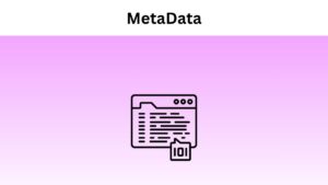 Importance of Optimised MetaData