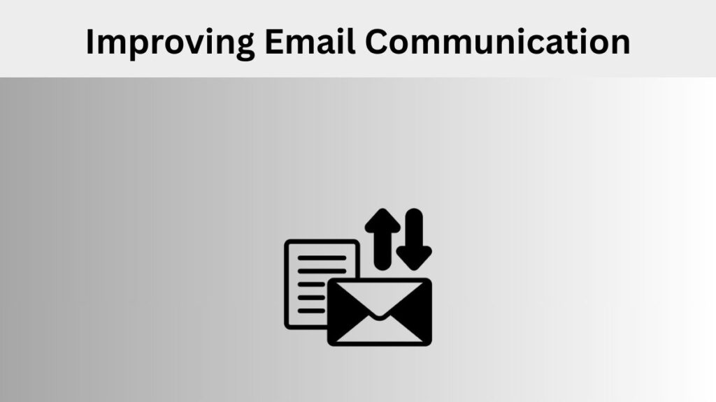 Effective Strategies for Improving Email Communication