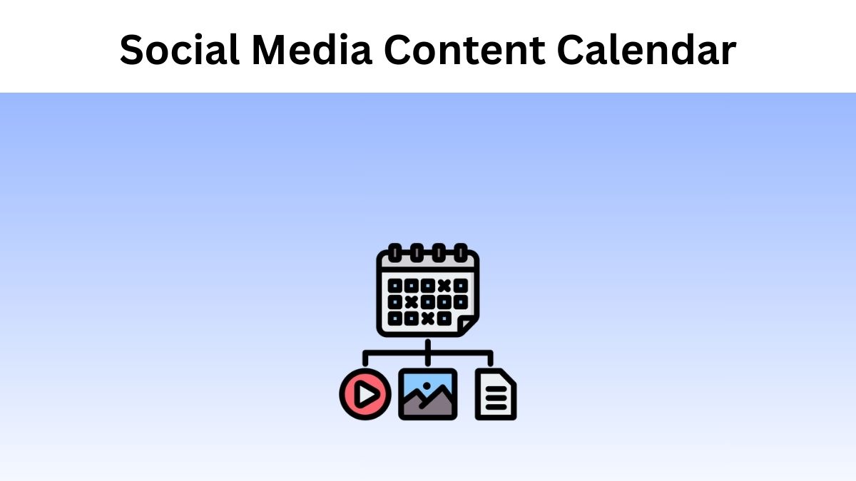 How to Create a Social Media Content Calendar