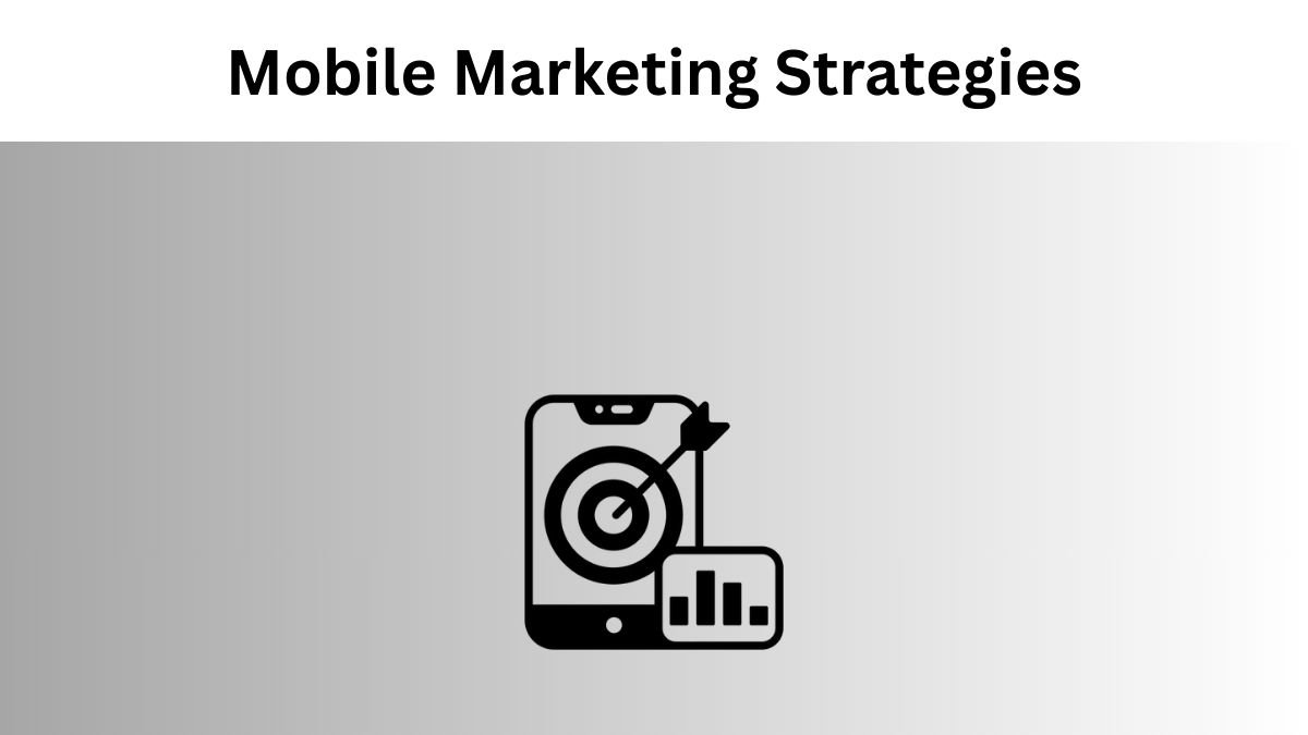 Mobile Marketing Strategies