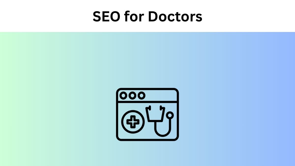 SEO for Doctors