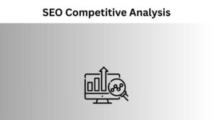 Tips for an SEO Competitive Analysis