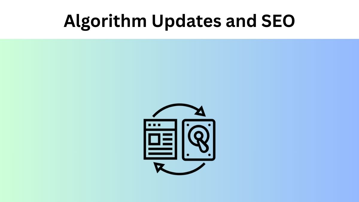 Algorithm Updates and SEO