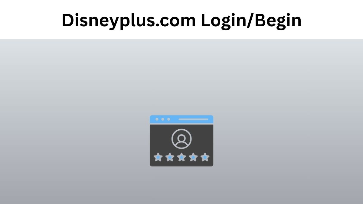 disneyplus.com login/begin