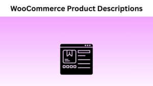 WooCommerce Product Descriptions