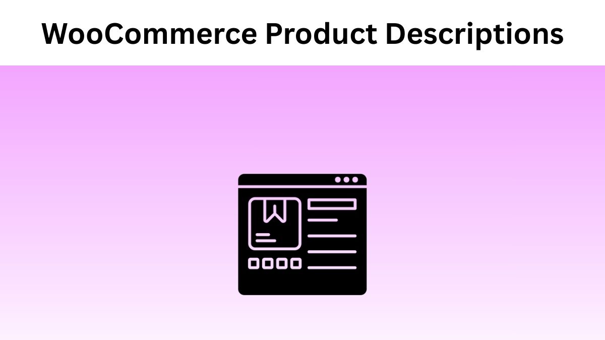 WooCommerce Product Descriptions