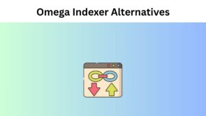 Best Omega Indexer Alternatives: Compare Top Backlink Indexing Tools