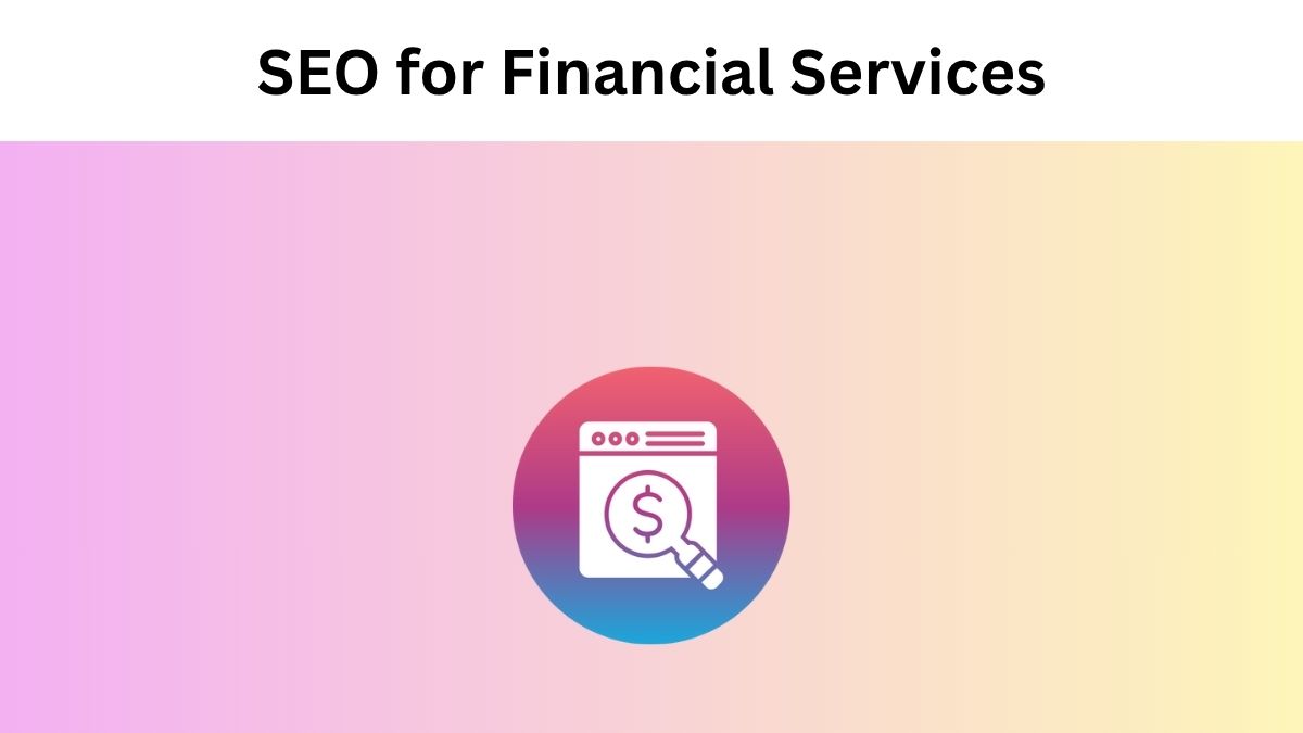 SEO for Financial Services