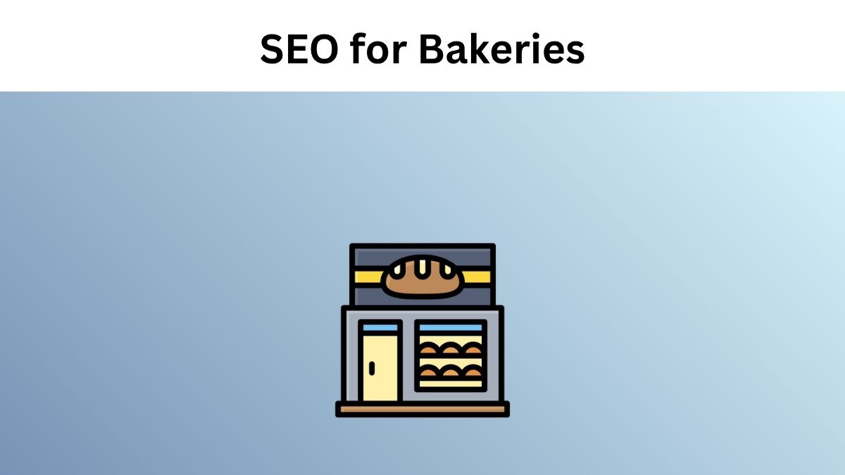 SEO for Bakeries - improve online visibility