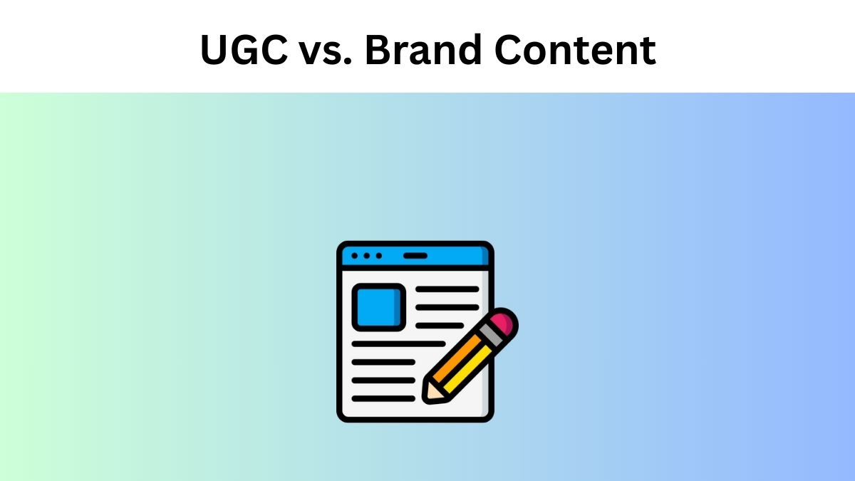 UGC vs Brand Content