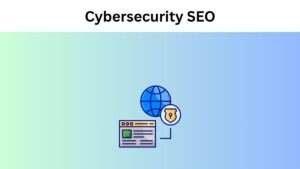 Cybersecurity SEO