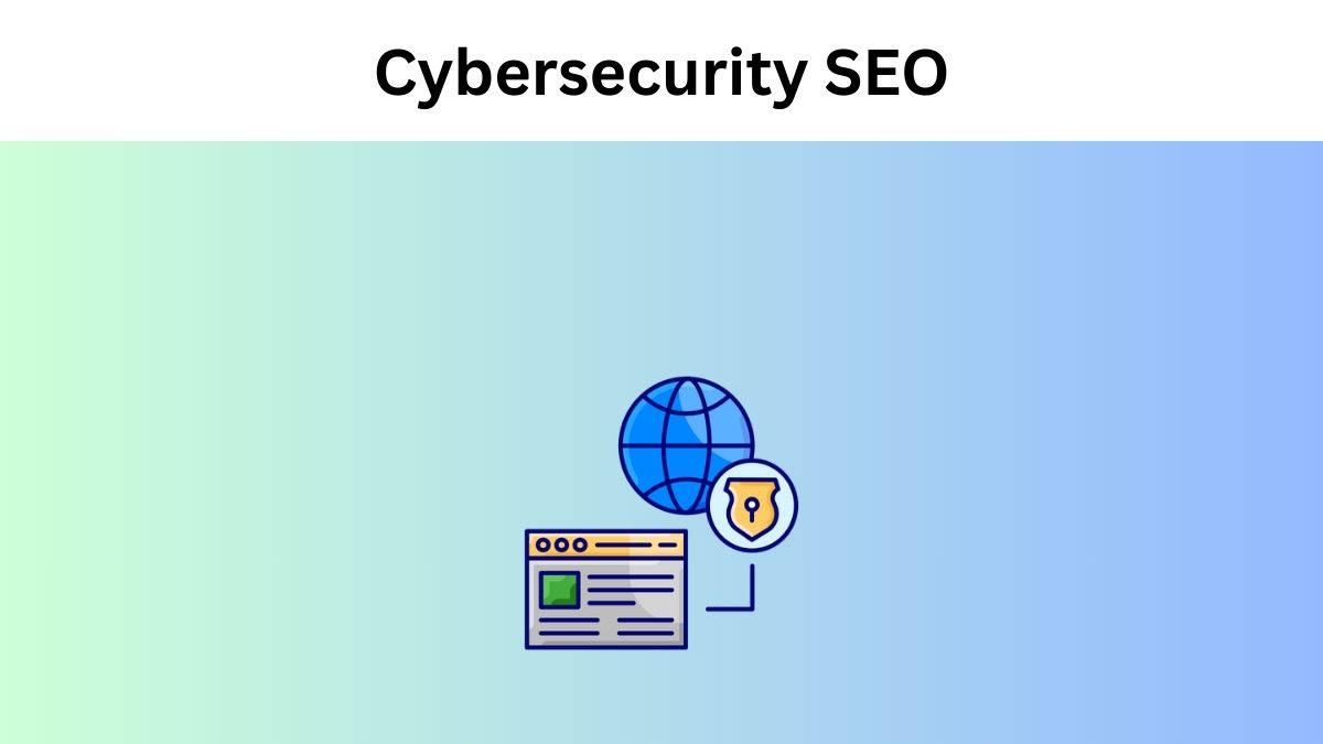 Cybersecurity SEO