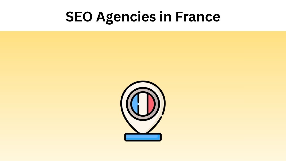 30 Best SEO Agencies in France
