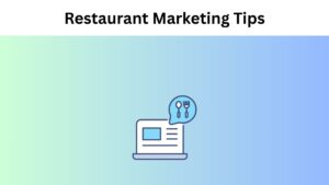 Restaurant Marketing Tips