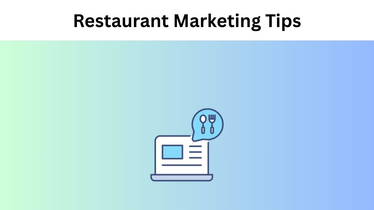 Restaurant Marketing Tips