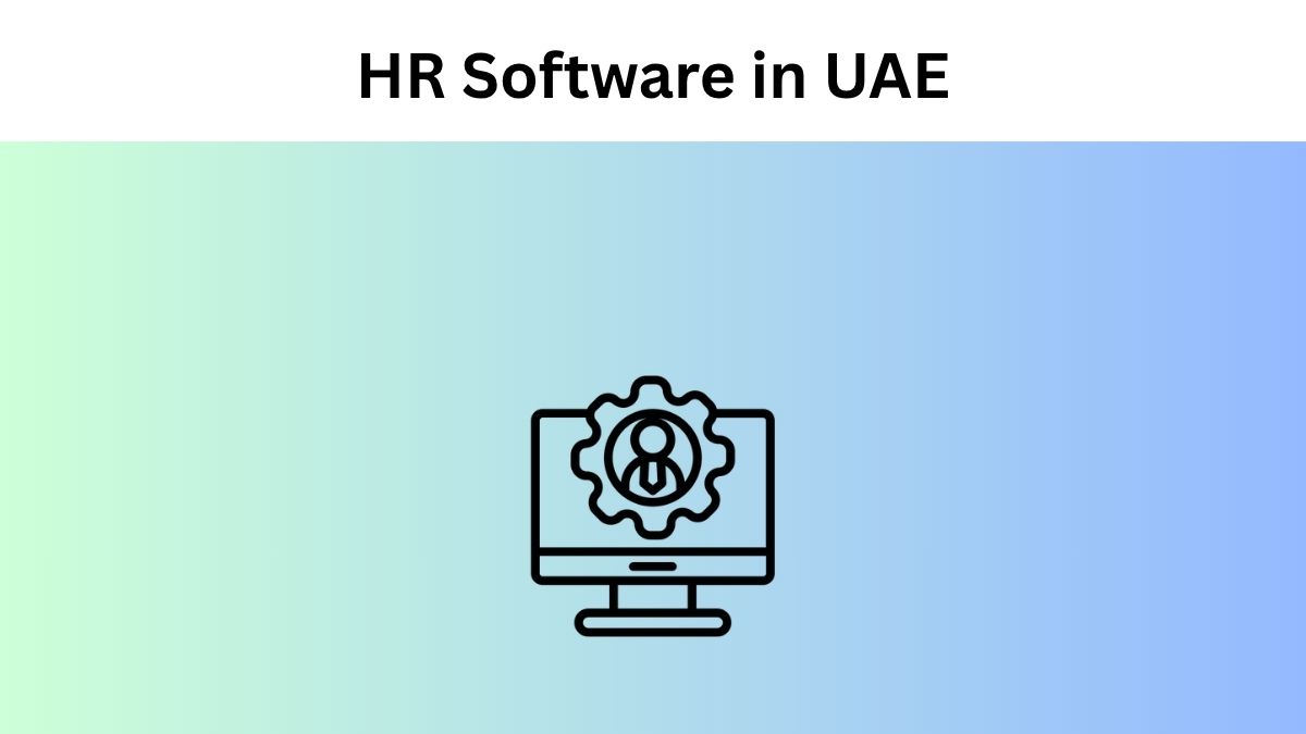 Top 15 Best HR Software Solutions in UAE Workplaces