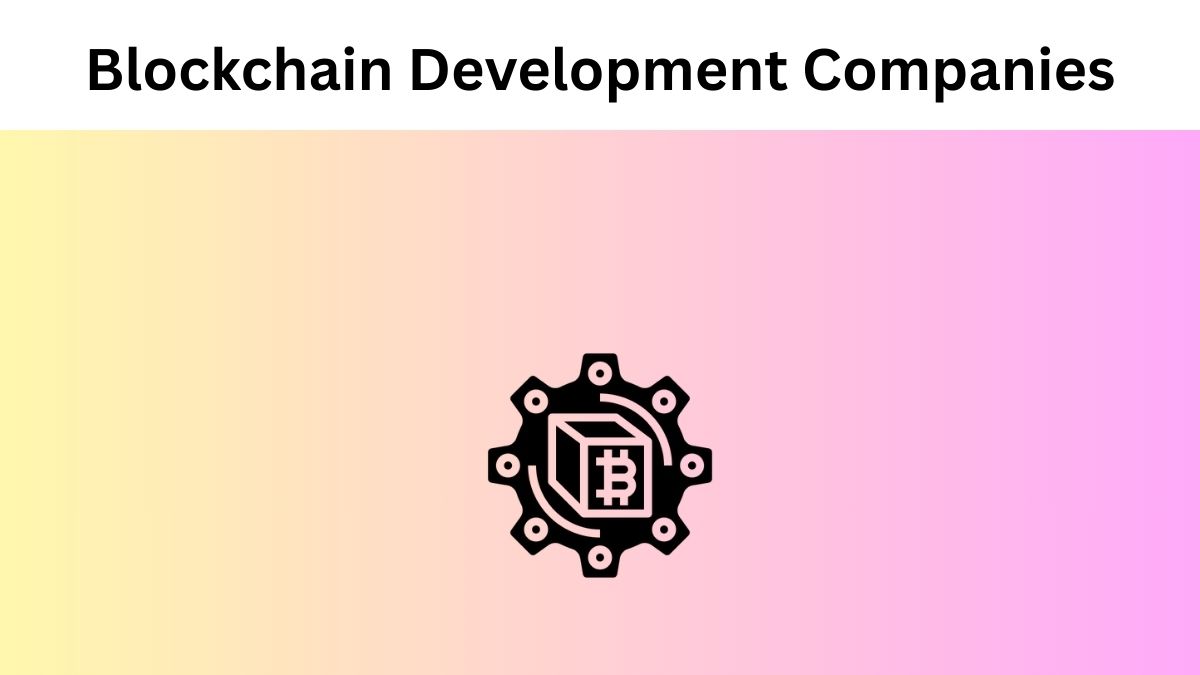 Top Blockchain Development Companies