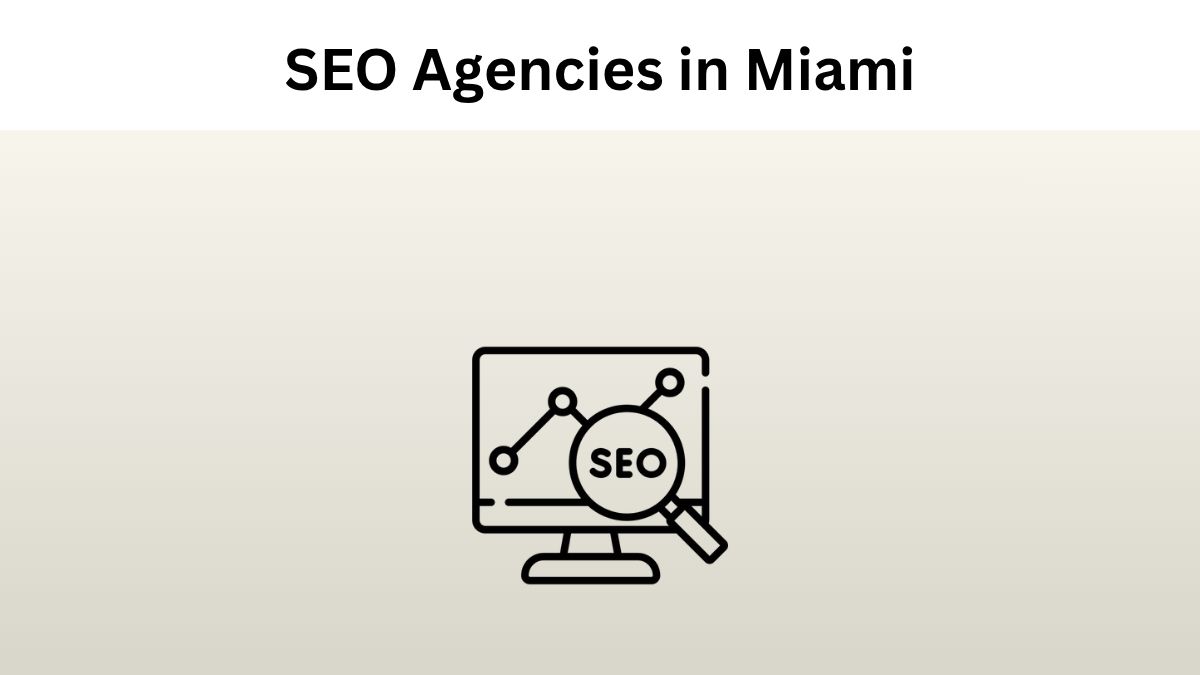 The 40 Best SEO Agencies in Miami