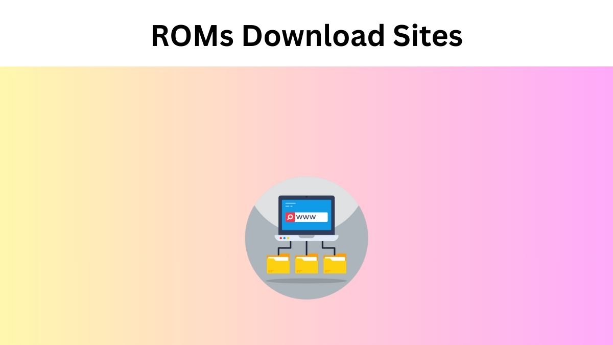 best safe rom sites to download roms