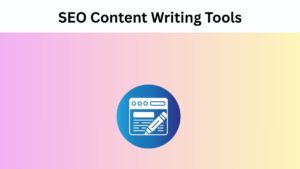 Best SEO Tools for Content Writing