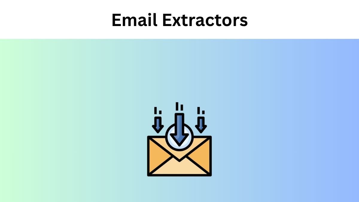 Explore Best Email Extractors to extract any email address