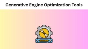 Generative Engine Optimization Tools