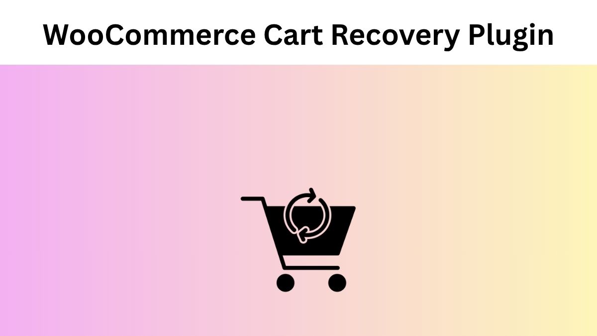 WooCommerce Cart Recovery Plugin