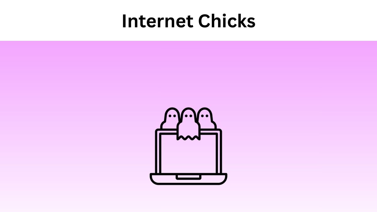 Internet Chicks