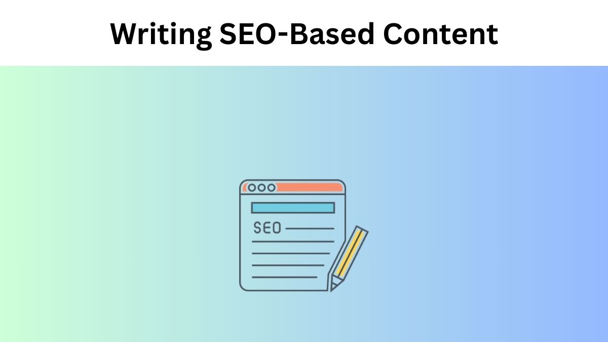 Writing SEO-Based Content