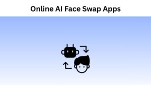 Best Online AI Face Swap Apps