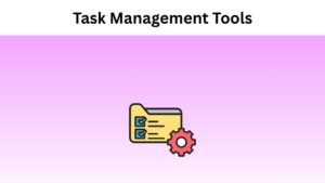 Task Management Tools for Content Marketing