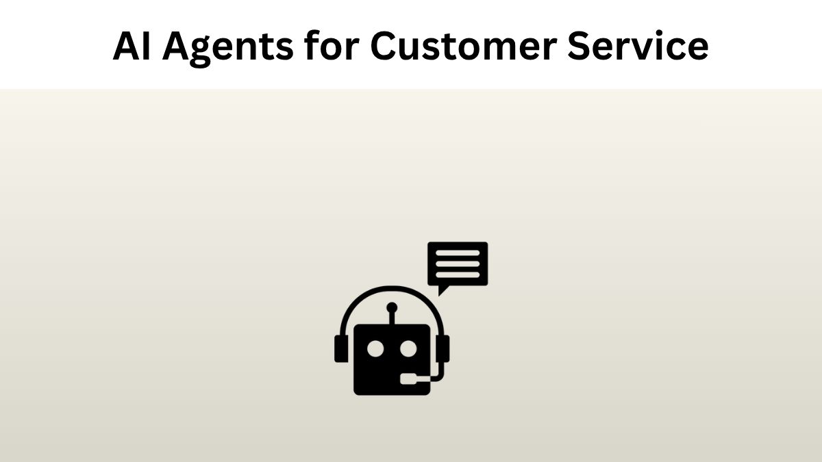AI Agents for Customer Service